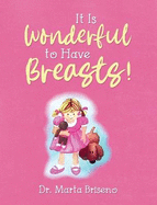 It Is Wonderful to Have Breasts!