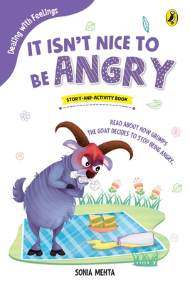 It Isnt Nice to Be Angry - Mehta, Sonia