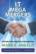 IT Mega Mergers - For the Pros: Information Technology Business Strategy Review