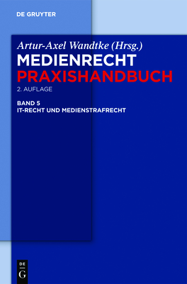 It-Recht Und Medienstrafrecht - Wandtke, Artur-Axel (Editor), and Hartmann, Matthias (Editor), and Heinrich, Bernd (Editor)