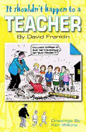 It Shouldn't Happen to a Teacher - Franklin, David