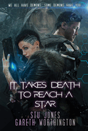 It Takes Death to Reach a Star: Volume 1