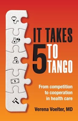 It Takes Five to Tango: From Competition to Cooperation in Health Care - Voelter, Verena