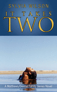 It Takes Two: A Matthews/Deenal Family Series Novel