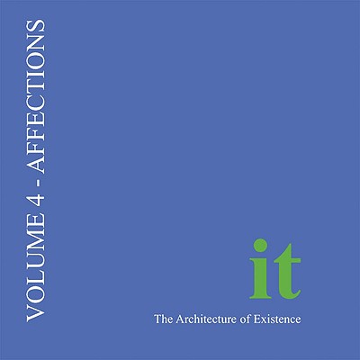 It: The Architecture of Existence, Volume Four: Affections - Gary