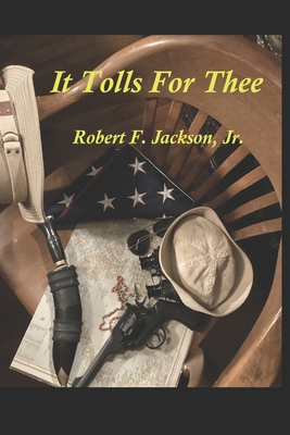 It Tolls For Thee - Jackson, Robert Frederick, Jr.