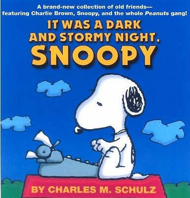 It Was a Dark and Stormy Night, Snoopy - Schulz, Charles M.