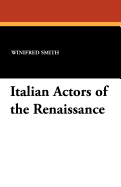 Italian Actors of the Renaissance