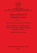 Italian Cadastre of Artificial Cavities Part 1: (Including introductory comments and a classification)