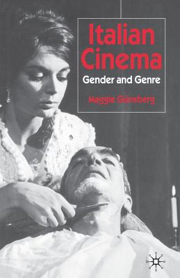 Italian Cinema: Gender and Genre - Gnsberg, M