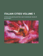 Italian Cities Volume 1 - Blashfield, Edwin Howland