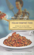 Italian Comfort Food: Intensive Eating from Fresco by Scotto Restaurant