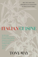 Italian Cuisine: The New Essential Reference to the Riches of the Italian Table