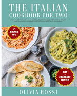 Italian Diet for Two Cookbook: The Best 220+ Seafood and Vegetarian Recipes For Mum and Kids! Stay HEALTHY and lose weight preparing these delicious meals with your family!
