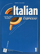 Italian Espresso: Italian Course for English Speakers