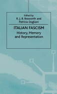 Italian Fascism: History, Memory and Representation