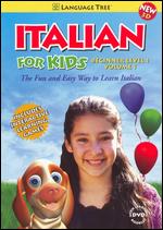 Italian for Kids Beginning Level 1, Vol. 1: The Fun and Easy Way To Learn Italian - 