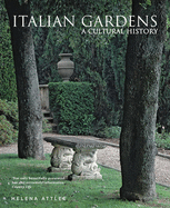 Italian Gardens: A Cultural History