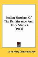 Italian Gardens Of The Renaissance And Other Studies (1914)