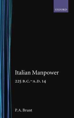 Italian Manpower 225 B.C.-A.D. 14 - Brunt, P a