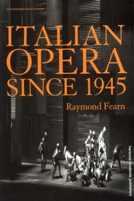 Italian Opera Since 1945 - Fearn, Raymond