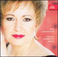 Italian Operatic Arias - Eva Urbanova (soprano); Lucie Svelhov (violin); Prague Philharmonic Choir (choir, chorus);...