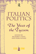 Italian Politics: The Year of the Tycoon
