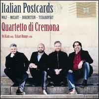 Italian Postcards: Wolf, Mozart, Borenstein, Tchaikovsky - Eckart Runge (cello); Ori Kam (viola); Quartetto di Cremona