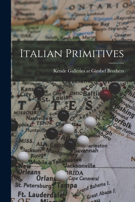 Italian Primitives - Kende Galleries at Gimbel Brothers (Creator)