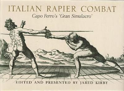 Italian Rapier Combat - Ferro, Ridolfo Capo