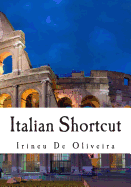 Italian Shortcut: Transfer Your Knowledge from English and Speak Instant Italian!