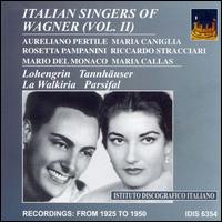 Italian Singers of Wagner, Vol. 2 - Africo Baldelli (vocals); Aureliano Pertile (vocals); Carlo Tagliabue (vocals); Enrico Molinari (vocals);...