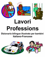 Italiano-Francese Lavori/Professions Dizionario bilingue illustrato per bambini