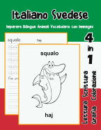 Italiano Svedese Imparare Bilingue Animali Vocabolario con Immagini: Dizionario per bambini delle elementari a1 a2 ba b2 c1 c2