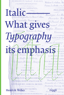 Italic: What gives Typography its emphasis - Weber, Hendrik