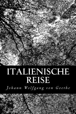 Italienische Reise - Goethe, Johann Wolfgang Von