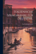 Italienische Sprachlehre Fr Deutsche,