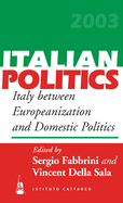 Italy Between Europeanization and Domestic Politics