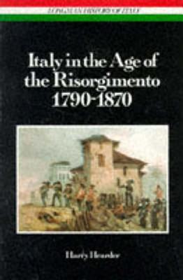 Italy in the Age of the Risorgimento 1790 - 1870 - Hearder, Harry