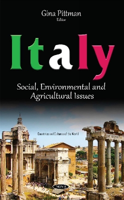 Italy: Social, Environmental & Agricultural Issues - Pittman, Gina (Editor)