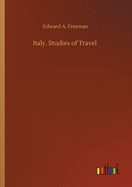 Italy, Studies of Travel