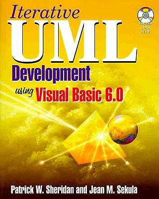 Iterative UML Development Using Visual Basic 6.0 - Sheridan, Patrick, and Sekula, Jean