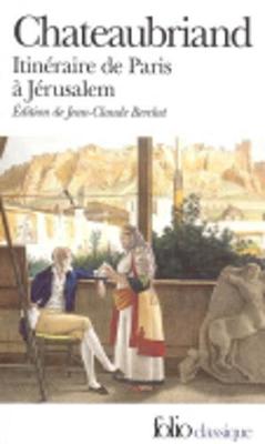 Itineraire De Paris a Jerusalem - Chateaubriand, Francois Ren