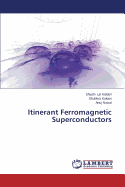 Itinerant Ferromagnetic Superconductors