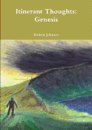 Itinerant Thoughts: Genesis