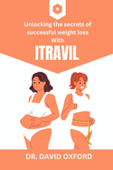 Itravil: Unlocking the secrets of successful weight loss