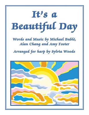 It's a Beautiful Day: Arranged for Harp by Sylvia Woods - Buble, Michael, and Woods, Sylvia