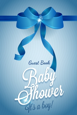 It's A Boy Guest Book Baby Shower: Keepsake, Advice for Expectant Parents and BONUS Gift Log - Blue Big Bow Elegant Design Cover - Baby Journals and Coloring Books, Mom an