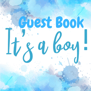 Its a Boy Guest Book - Perfect for Any Baby Registry and for Guests to Leave Well-Wishes, Great for Celebrating Baby Birthdays