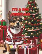 It's a Dog Christmas: Christmas Coloring Book